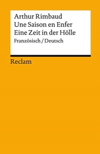 Une Saison en Enfer / Eine Zeit in der Hölle: Französisch/Deutsch