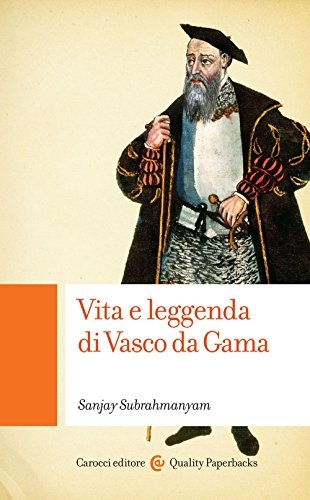 Vita e leggenda di Vasco da Gama [9788843092550]