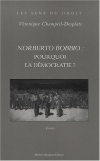 Norberto Bobbio : Pourquoi la démocratie ?