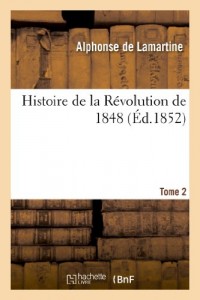 Histoire de la Révolution de 1848. Tome 2