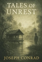 Tales of Unrest: A psychological journey through human fragility, colonial despair, and the moral ambiguities lurking beneath civilized society