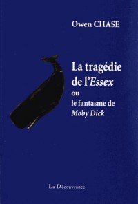 La tragédie de l'Essex ou le fantasme de Moby Dick