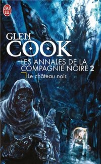 Les Annales de la Compagnie noire, Tome 2 : Le Château noir