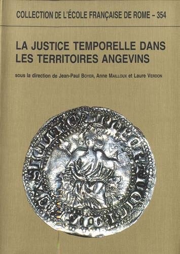 La justice temporelle dans les territoires angevins aux XIIIe et XIVe siècles
