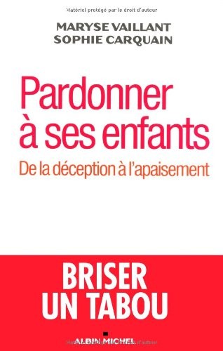 Pardonner à ses enfants: De la déception à l'apaisement