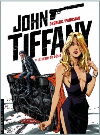 John Tiffany - tome 2 - Le désir du désir