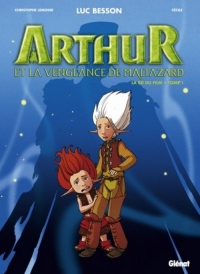 Arthur et la vengeance de Maltazard : La BD du film Tome 1