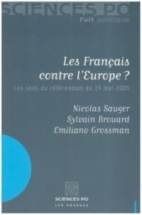 Les Français contre l'Europe ? : Les sens du référendum du 29 mai 2005