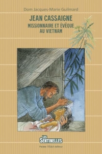 Jean Cassaigne: Missionnaire et évêque au Vietnam