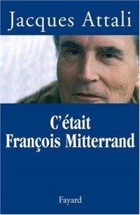 C'était François Mitterrand