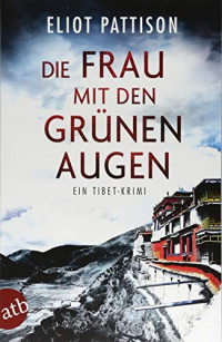 Die Frau mit den grünen Augen: Ein Tibet-Krimi
