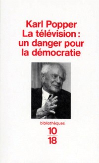 La télévision, un danger pour la démocratie