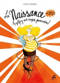 La Naissance en BD - Tome 2 Amplifiez vos super pouvoirs !