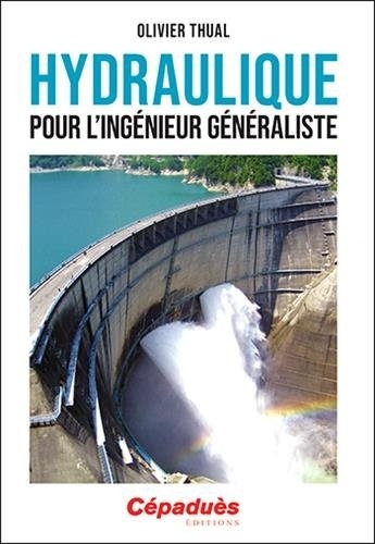 Hydraulique pour l'ingénieur généraliste