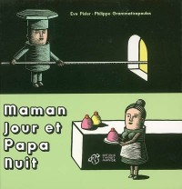 Maman Jour et Papa Nuit