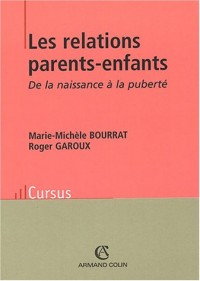 Les relations parents-enfants : De la naissance à la puberté