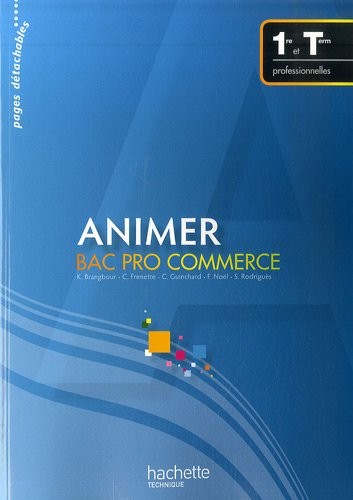Animer Bac Pro commerce 1re et Tle professionnelles