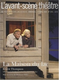 L'Avant-Scène théâtre, N° 1241 ; La Maison du lac