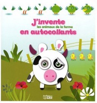 J'Invente des Animaux en Autocollants : la Ferme