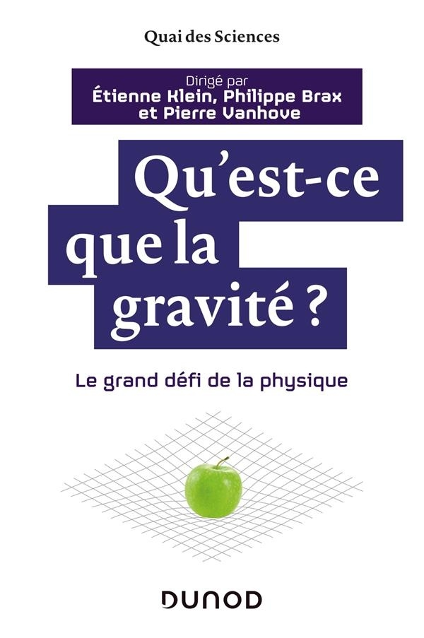 Qu'est-ce que la gravité ? - Le grand défi de la physique