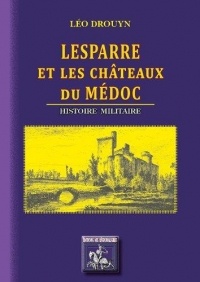 Lesparre et les chateaux du medoc, histoire militaire