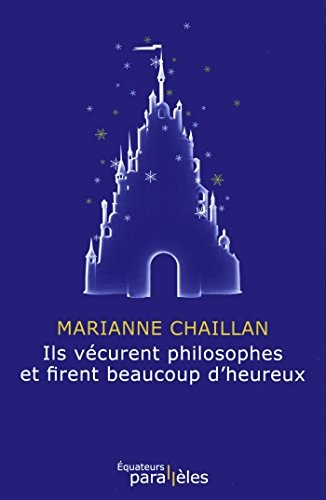 Ils vécurent philosophes et firent beaucoup d'heureux