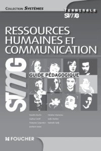 Systèmes Ressources Humaines et Communication Tle Bac STMG Guide pédagogique