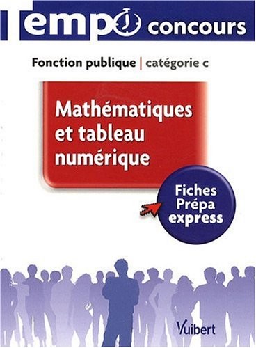Mathématiques et tableau numérique - L'essentiel en 43 fiches - Catégorie C
