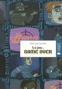 Le jeu : Game Over