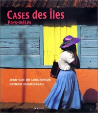 Cases des îles Pays-mêlés