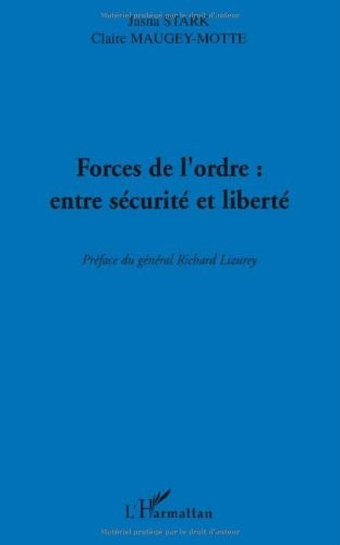 Forces de l'ordre : entre sécurité et liberté
