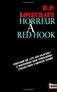 Horreur a Red Hook: précédé de «Un air glacial»