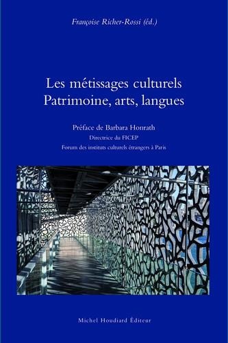 Les métissages Culturels Patrimoine, Arts, Langues