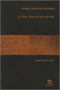 La toile rude de leur dignité : Chroniques de vie(s)