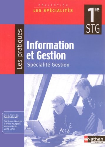 Information et Gestion 1e STG : Spécialité Gestion