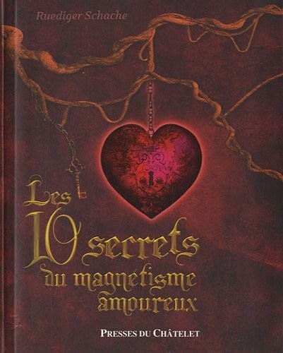 Les dix secrets du magnétisme amoureux