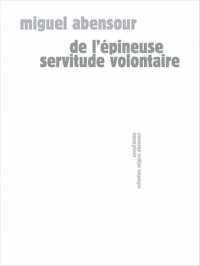 De l'épineuse servitude volontaire