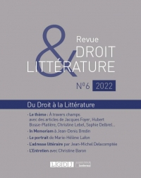 Revue Droit & Littérature N°6 - 2022: Du Droit à la littérature (6)