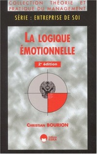 La logique emotionnelle (2e ed.)