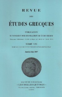 Revue des Etudes Grecques. T120 1/2 Vols 2007