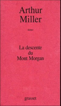 LA DESCENTE DU MONT MORGAN