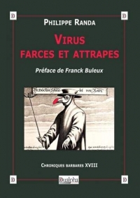 Virus farces et attrapes : Chroniques barbares XVIII