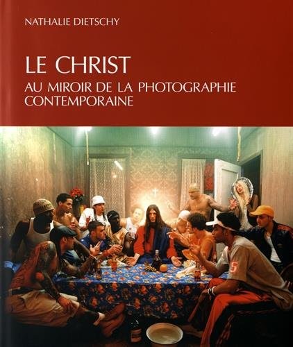 Le Christ au miroir de la photographie contemporaine