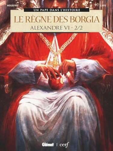 Alexandre VI - Tome 02: Le Règne des Borgia 2/2