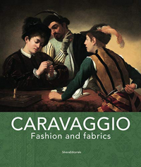 Caravaggio: Fashion and Fabrics