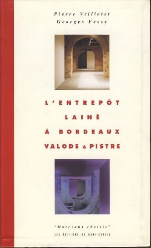 L'Entrepôt Lainé à Bordeaux, Valode & Pistre