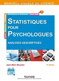 Manuel visuel - Statistiques pour psychologues - 3e éd. - Analyses descriptives: Analyses descriptives