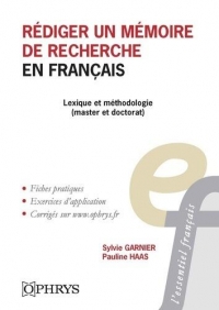 Rédiger un mémoire de recherche en français: Lexique et méthodologie (master et doctorat)
