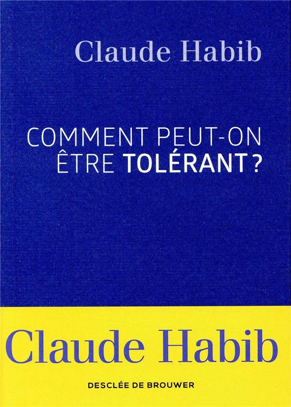 Comment peut-on être tolérant ?