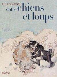 Cent poèmes entre chiens et loups